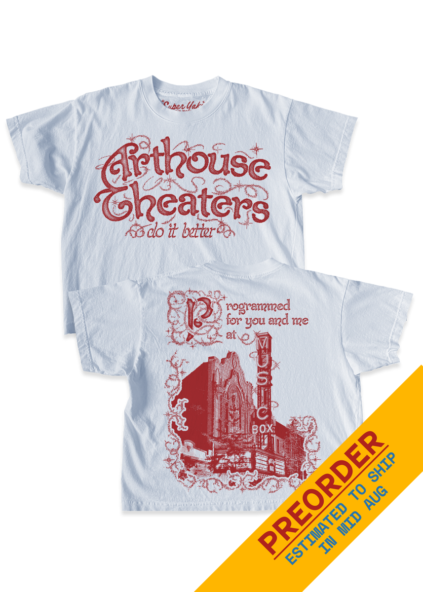 Arthouse Theaters Do It Better: Music Box Edition - Wide Tee